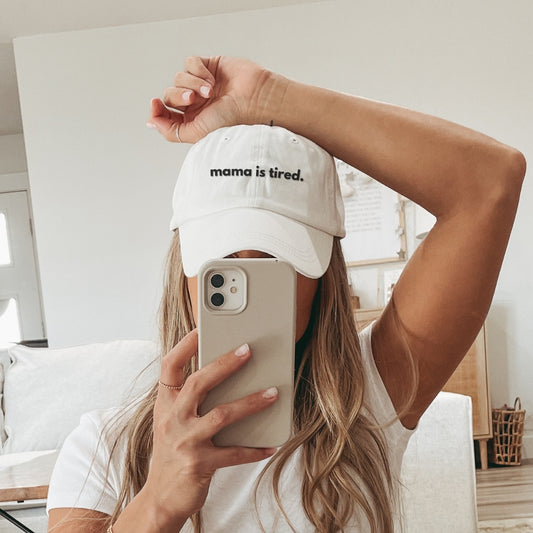 "mama is tired" Dad Hat
